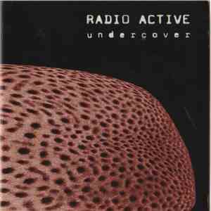 Radio Active  - Undercover