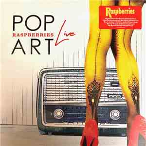 Raspberries - Pop Art Live