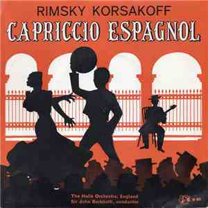 Rimsky Korsakoff, The Hallé Orchestra, Sir John Barbirolli - Capriccio Espa ...