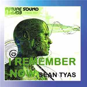 Sean Tyas - I Remember Now