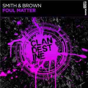 Smith & Brown - Foul Matter