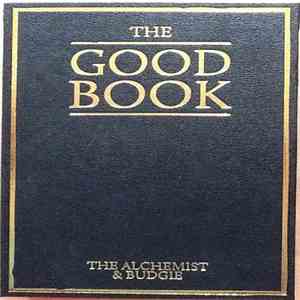 The Alchemist & Budgie  - The Good Book
