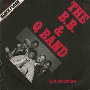 The B.B. & Q Band - En La Onda