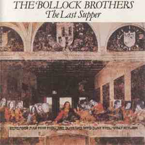 The Bollock Brothers - The Last Supper