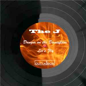 The J - Danger On The Dancefloor