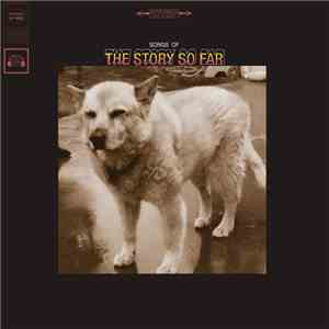 The Story So Far  - Songs Of