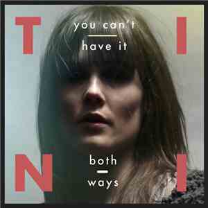Tini  - You Can't Have It Both Ways