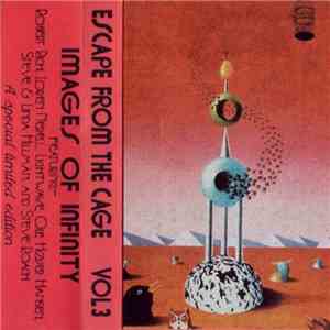 Various - Escape From The Cage Vol 3 (Images Of Infinity)