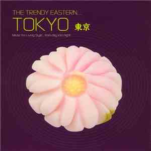 Various - The Trendy Eastern..... Tokyo