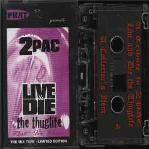 2Pac - A Tribute To 2Pac - Live & Die The Thug Life