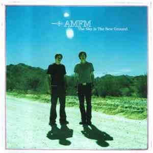 AMFM - The Sky Is The New Ground