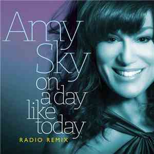 Amy Sky - On A Day Like Today (Radio Remix)