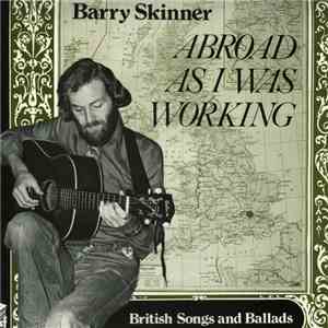 Barry Skinner - Abroad As I Was Working