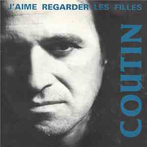 Coutin - J'aime Regarder Les Filles
