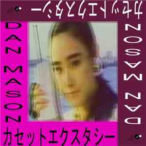 Dan Mason - カセットエクスタシー