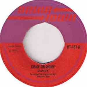 Dandy - Come On Home / Love Is All You Need