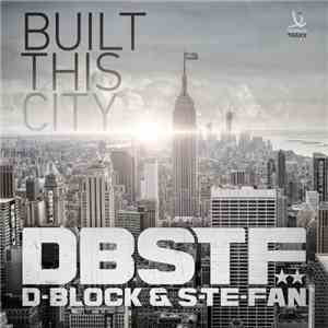 D-Block & S-te-fan - Built This City