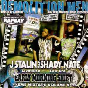 Demolition Men Presents: J Stalin & Shady Nate - Early Morning Shift: