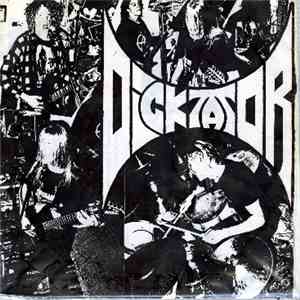 Dicktator  - What You Excrete Is What You Are