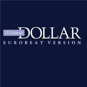 Dollar - O L'Amour (Eurobeat Version)