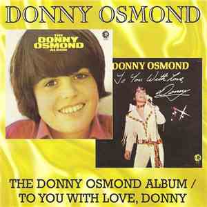 Donny Osmond - The Donny Osmond Album / To You With Love, Donny