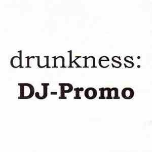 Drunkness - DJ-Promo