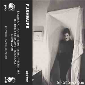 Fjshwjfe - Tourist In The Dark