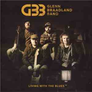 Glenn Braadland Band - Living With the Blues