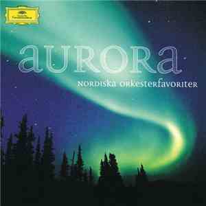 Göteborgs Symfoniker, Neeme Järvi - Aurora: Nordiska Orkesterfavoriter