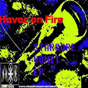 Havoc On Fire - Starcore Vomit
