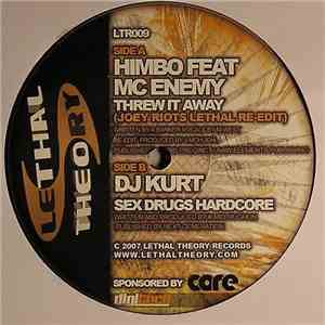 Himbo Feat MC Enemy / DJ Kurt - Threw It Away / Sex Drugs Hardcore