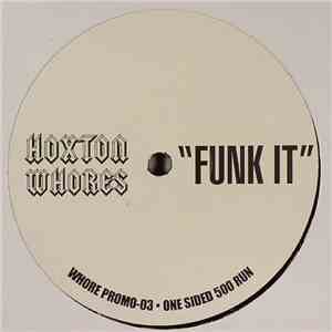 Hoxton Whores - Funk It