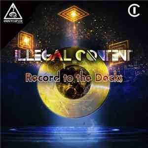 Illegal Content - Record To The Decks