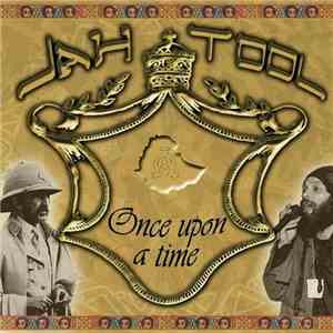 Jah Tool - Once Upon A Time