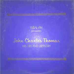 John Charles Thomas - John Charles Thomas - His Life And Artistry