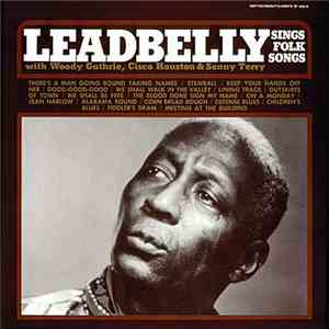 Leadbelly With Woody Guthrie, Sonny Terry & Cisco Houston - Leadbelly Sings ...
