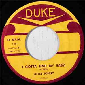 Little Sonny - I Gotta Find My Baby / Hear My Woman Calling