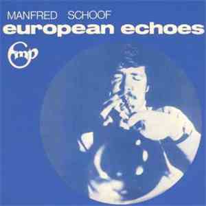 Manfred Schoof - European Echoes