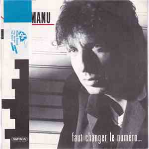 Manu - Faut Changer De Numéro...