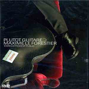 Maxime Le Forestier - Plutôt Guitare - Enregistrement Public