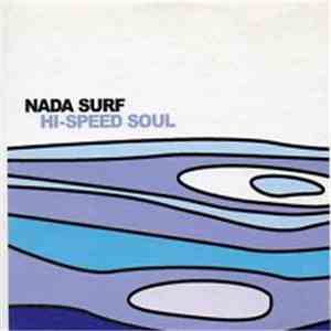 Nada Surf - Hi-Speed Soul