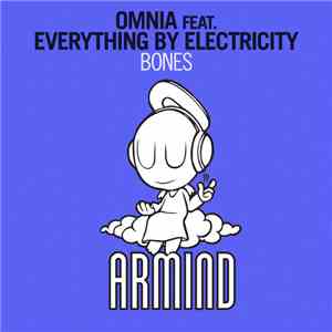 Omnia  Feat. Everything By Electricity - Bones
