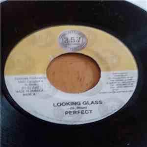 Perfect / Amara - Looking Glass / Hold Me Close