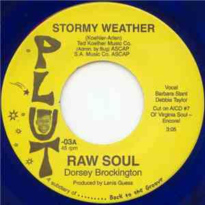 Raw Soul - Stormy Weather / Tyrone's Brake Down