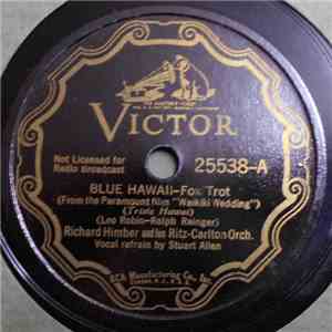 Richard Himber And His Ritz-Carlton Hotel Orchestra - Blue Hawaii / Was It Rain?