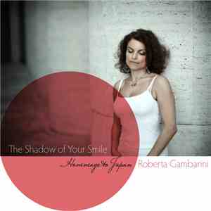 Roberta Gambarini - The Shadow Of Your Smile - Homage To Japan