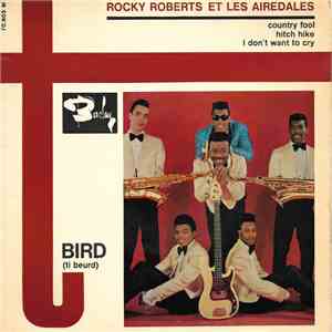 Rocky Roberts Et Les Airedales - T Bird (Ti Beurd)