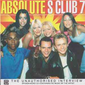 S Club 7 - Absolute S Club 7 (The Unauthorised Interview)