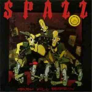 Spazz - Crush Kill Destroy