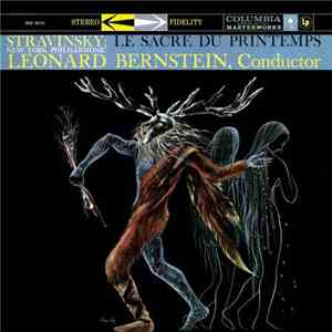 Stravinsky, New York Philharmonic, Leonard Bernstein - Le Sacre Du Printemps